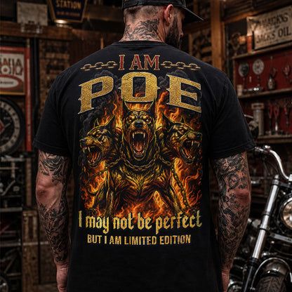 POE MP88-F2-168–Personalized Bold Quote Apparel “I Am NAME I May Not Be Perfect But I Am Limited Edition