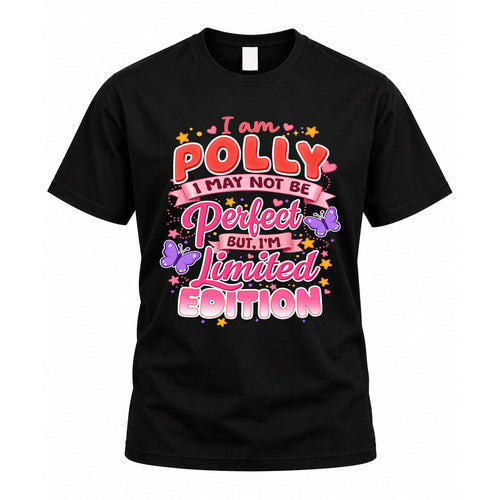 POLLY TT42 Personalized Shirt – I May Not Be Perfect, But I’m Limited Edition