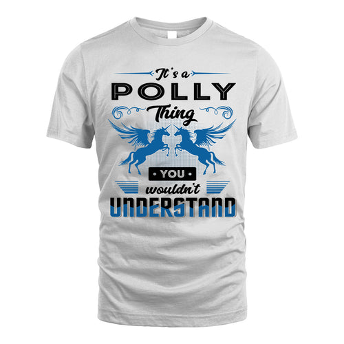 POLLY KTT-TT38 It’s a/an NAME Thing, You Wouldn’t Understand – Personalized Name T-Shirt