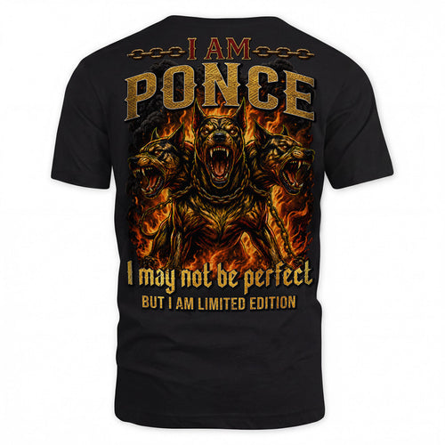 PONCE MP88-F2-168–Personalized Bold Quote Apparel “I Am NAME I May Not Be Perfect But I Am Limited Edition