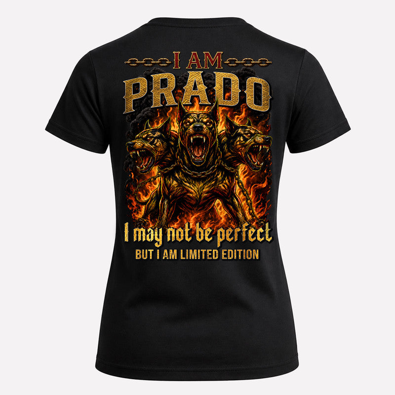 PRADO MP88-F2-168–Personalized Bold Quote Apparel “I Am NAME I May Not Be Perfect But I Am Limited Edition