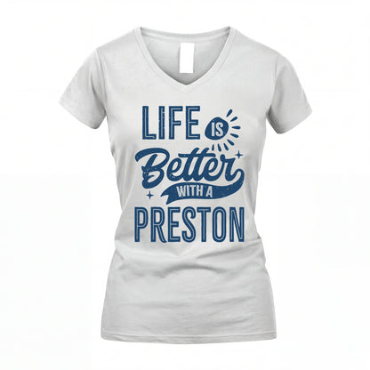PRESTON HH88-K2–Personalized Name Quote T-Shirt Life Is Better With Unisex Gift