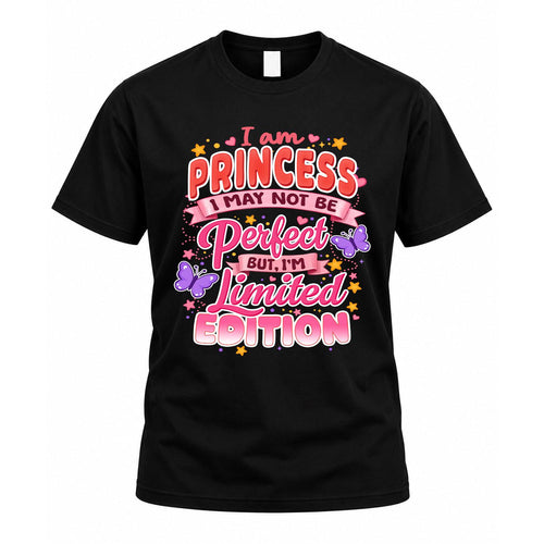 PRINCESS TT42 Personalized Shirt – I May Not Be Perfect, But I’m Limited Edition