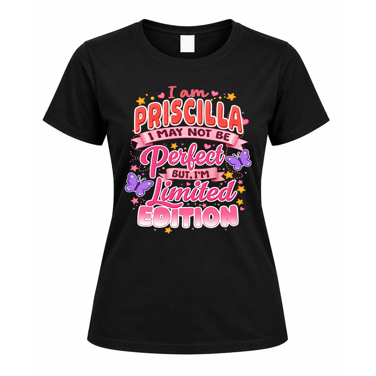 PRISCILLA TT42 Personalized Shirt – I May Not Be Perfect, But I’m Limited Edition