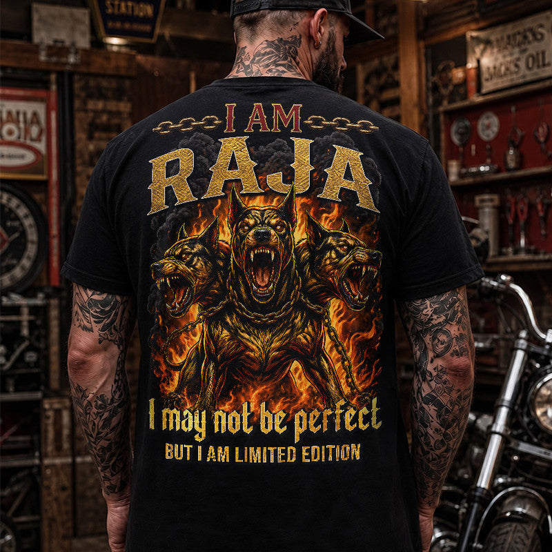 RAJA MP88-F2-168–Personalized Bold Quote Apparel “I Am NAME I May Not Be Perfect But I Am Limited Edition