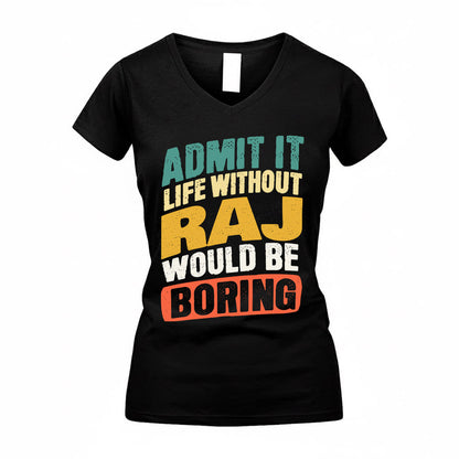 RAIN TP88-K4-229–Personalized Funny Quote Apparel “Life Without NAME Would Be Boring”