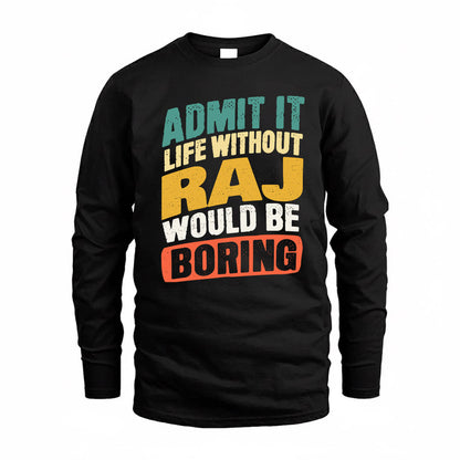 RAIN TP88-K4-229–Personalized Funny Quote Apparel “Life Without NAME Would Be Boring”
