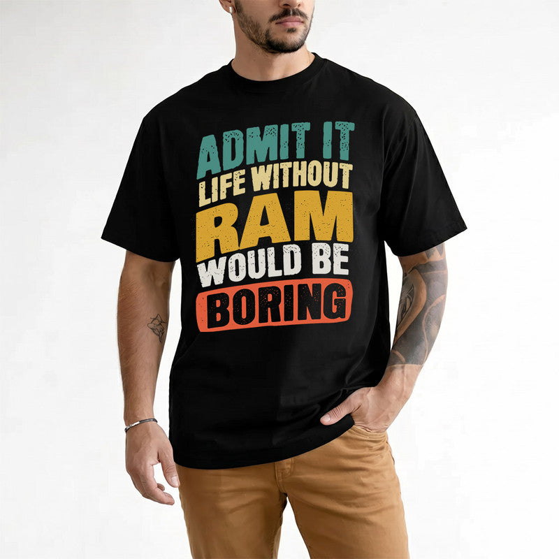 RALPH TP88-K4-229–Personalized Funny Quote Apparel “Life Without NAME Would Be Boring”