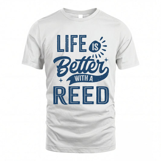 REED HH88-K2–Personalized Name Quote T-Shirt Life Is Better With Unisex Gift