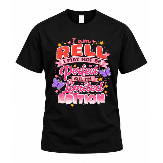 RELL TT42 Personalized Shirt – I May Not Be Perfect, But I’m Limited Edition