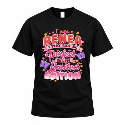 RENEA TT42 Personalized Shirt – I May Not Be Perfect, But I’m Limited Edition
