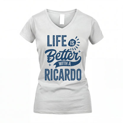 RICARDO HH88-K2–Personalized Name Quote T-Shirt Life Is Better With Unisex Gift