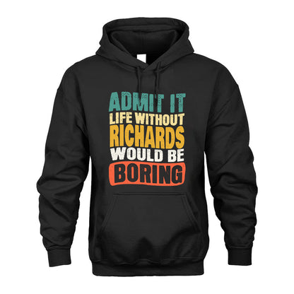 RICHARDS KTT28-AMER50-111–Personalized Funny Quote Apparel “Life Without NAME Would Be Boring”