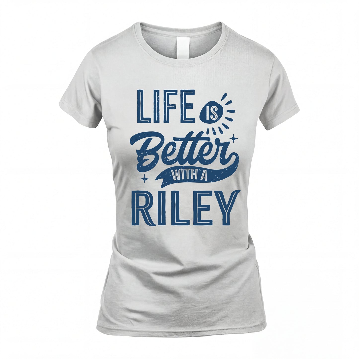 RILEY HH88-K2–Personalized Name Quote T-Shirt Life Is Better With Unisex Gift