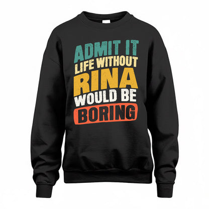 RILEY TP88-K4-229–Personalized Funny Quote Apparel “Life Without NAME Would Be Boring”
