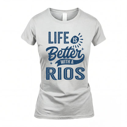 RIOS HH88-K2–Personalized Name Quote T-Shirt Life Is Better With Unisex Gift