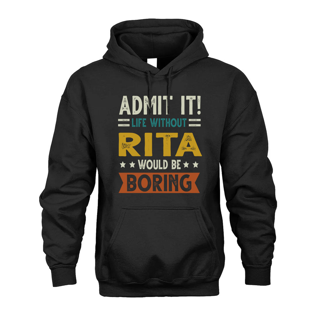 RITA HH88-K2–Personalized Funny Quote Apparel “Life Without NAME Would Be Boring”