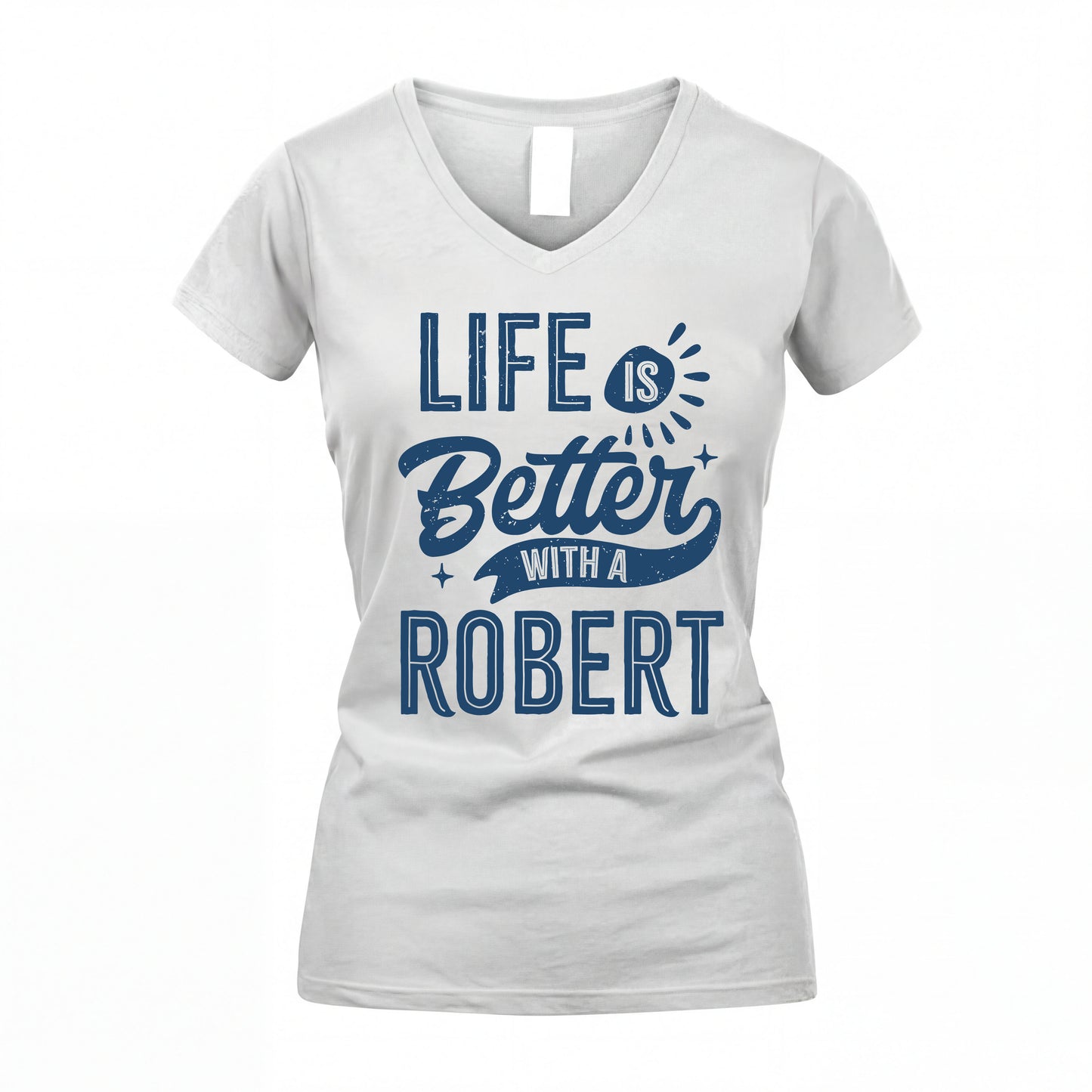 ROBERT HH88-K2–Personalized Name Quote T-Shirt Life Is Better With Unisex Gift