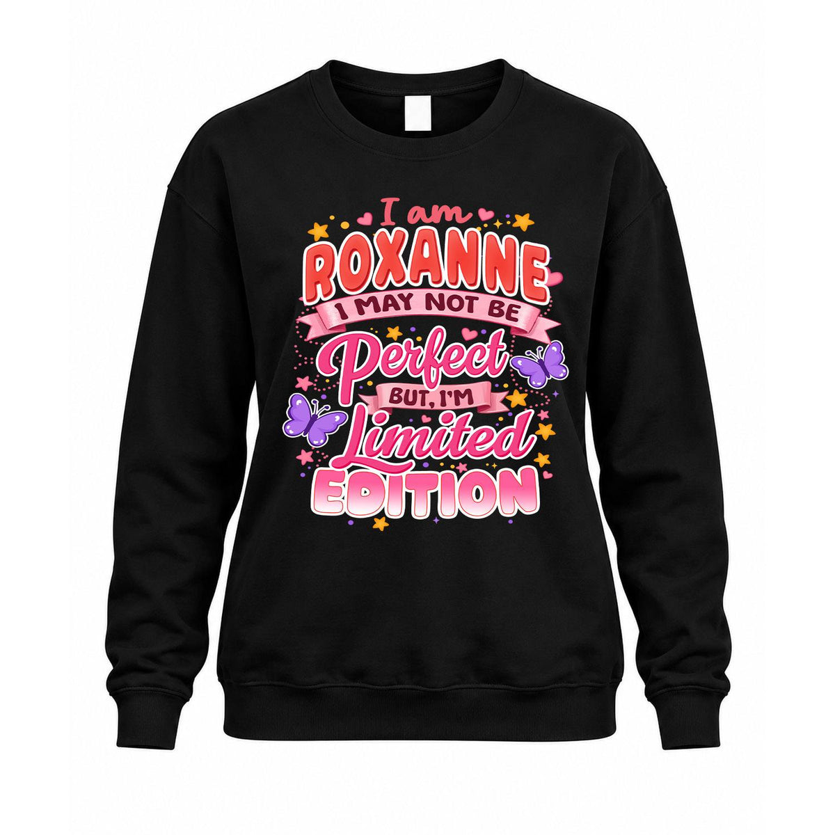 ROXANNE TT42 Personalized Shirt – I May Not Be Perfect, But I’m Limited Edition