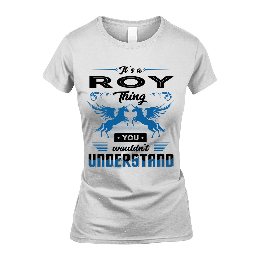 ROY KTT-TT38 It’s a/an NAME Thing, You Wouldn’t Understand – Personalized Name T-Shirt