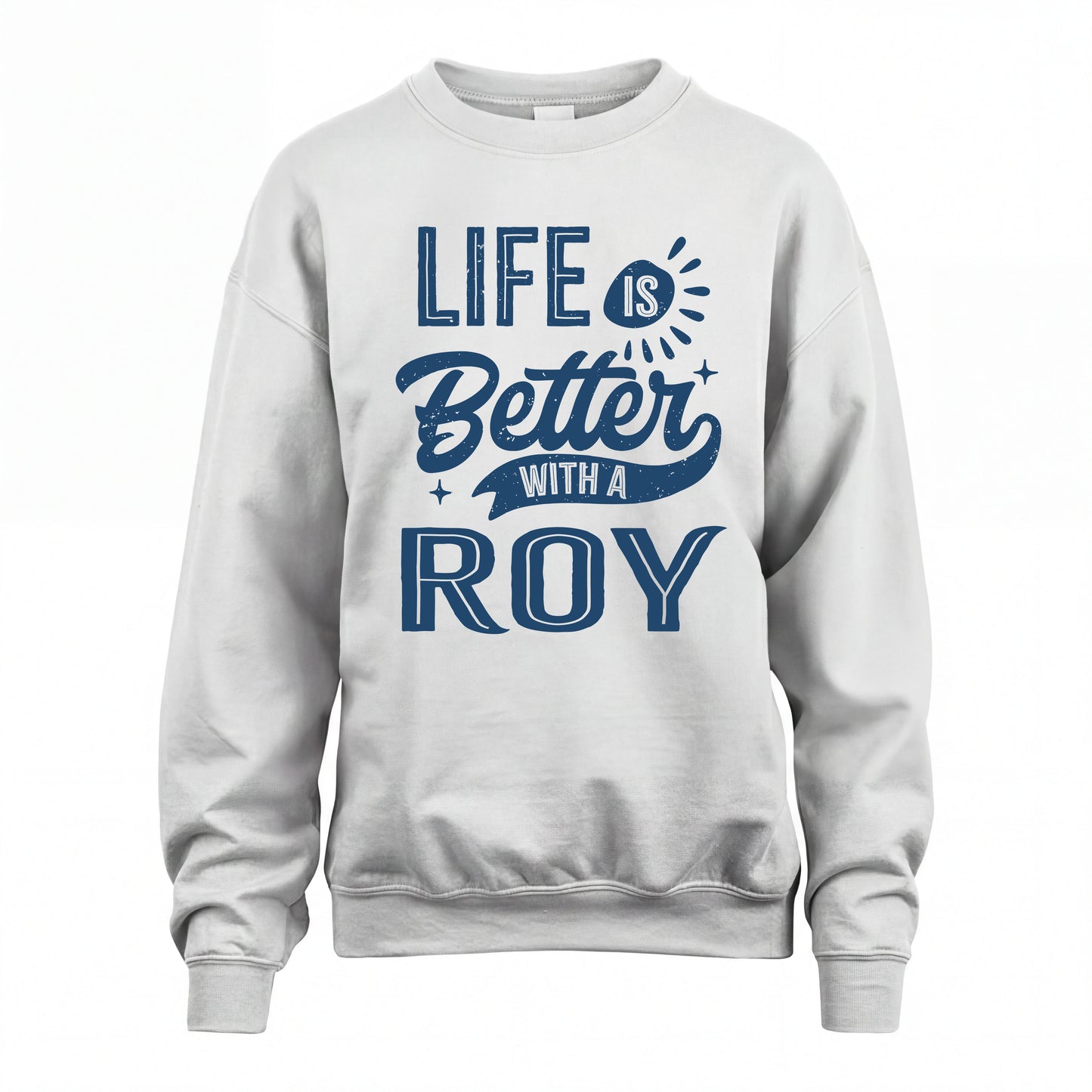ROY HH88-K2–Personalized Name Quote T-Shirt Life Is Better With Unisex Gift