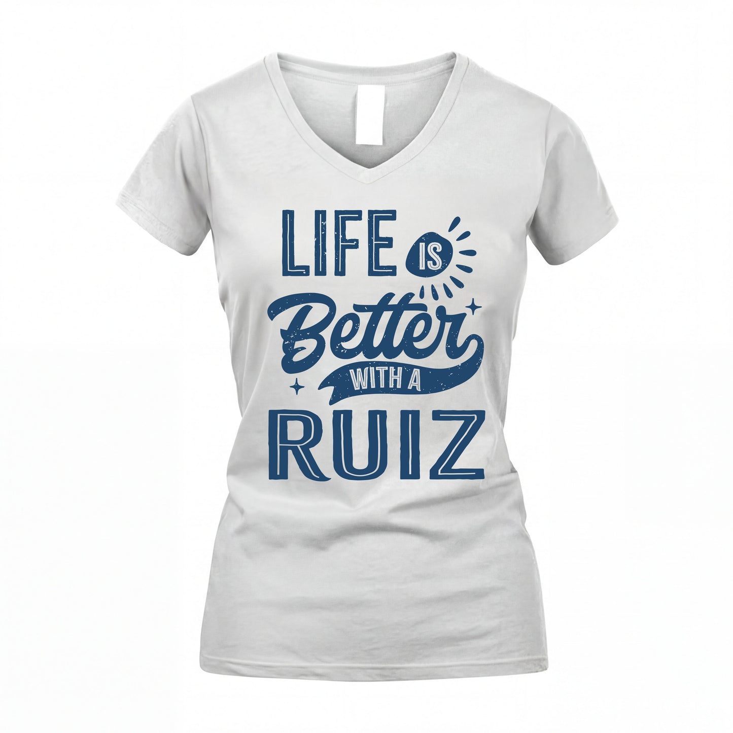 RUIZ HH88-K2–Personalized Name Quote T-Shirt Life Is Better With Unisex Gift