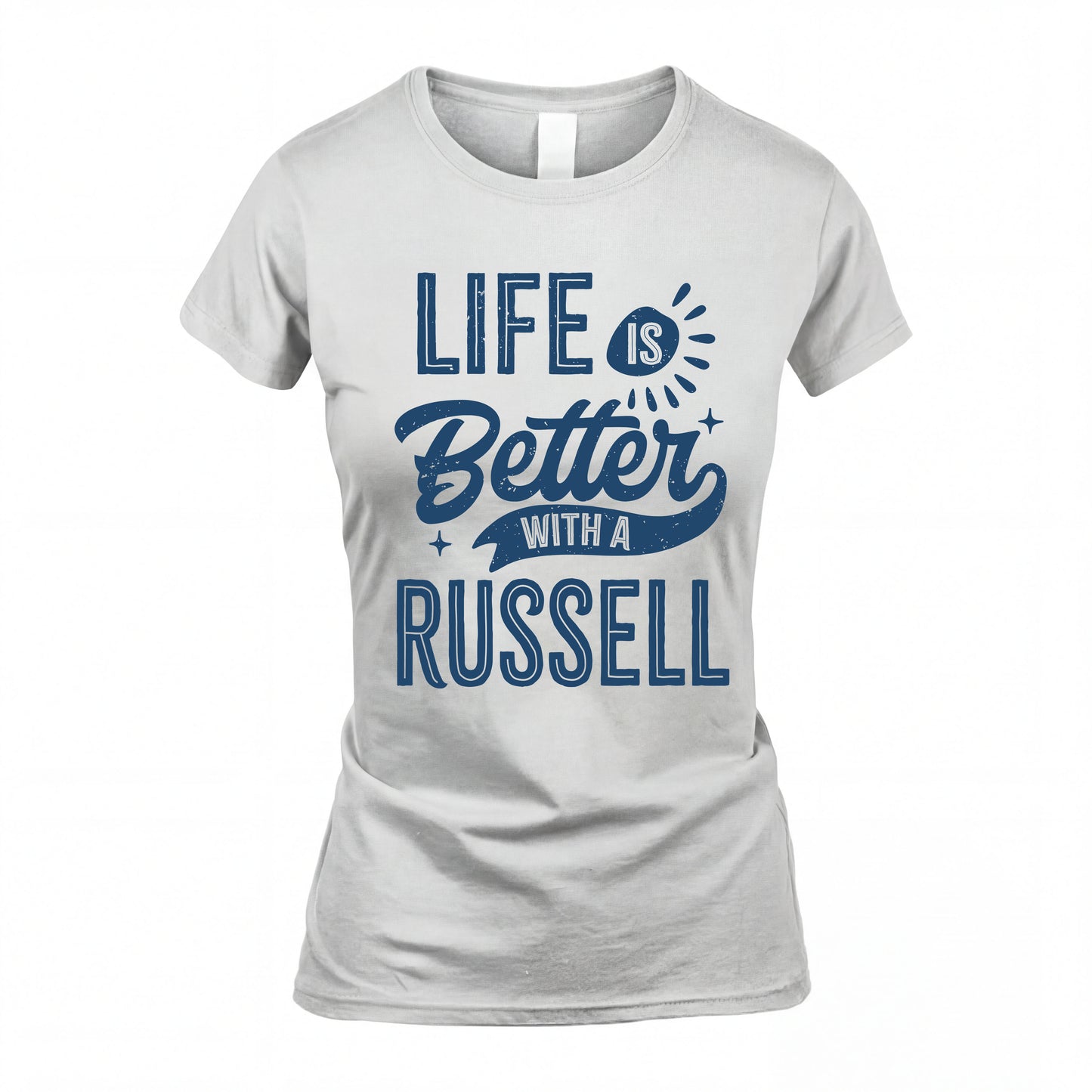 RUSSELL HH88-K2–Personalized Name Quote T-Shirt Life Is Better With Unisex Gift