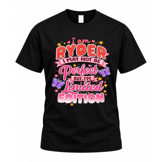 RYDER TT42 Personalized Shirt – I May Not Be Perfect, But I’m Limited Edition