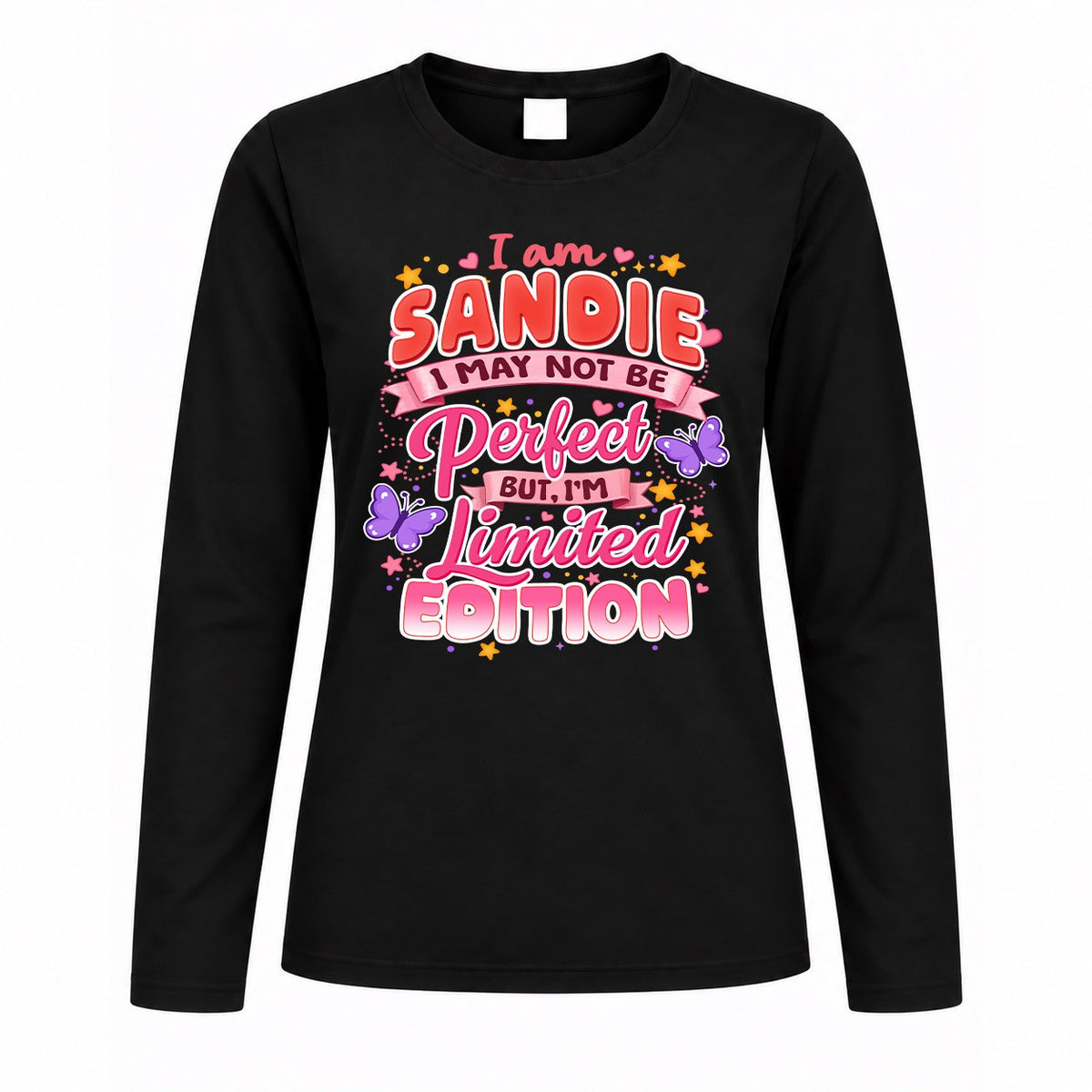 SANDIE TT42 Personalized Shirt – I May Not Be Perfect, But I’m Limited Edition