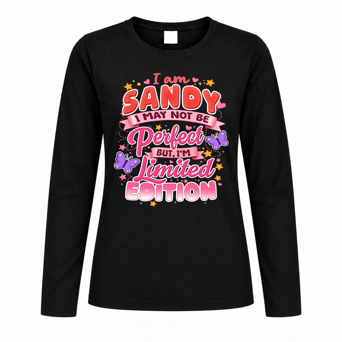 SANDY TT42 Personalized Shirt – I May Not Be Perfect, But I’m Limited Edition