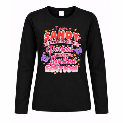 SANDY TT42 Personalized Shirt – I May Not Be Perfect, But I’m Limited Edition