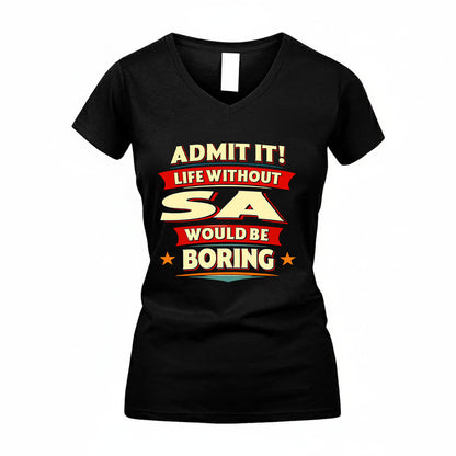 SA HH88-K2-106–Personalized Funny Quote Apparel “Life Without NAME Would Be Boring”