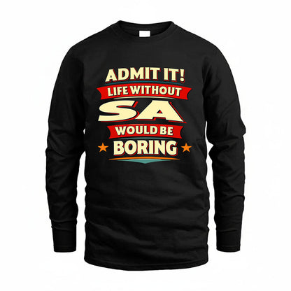 SA HH88-K2-106–Personalized Funny Quote Apparel “Life Without NAME Would Be Boring”