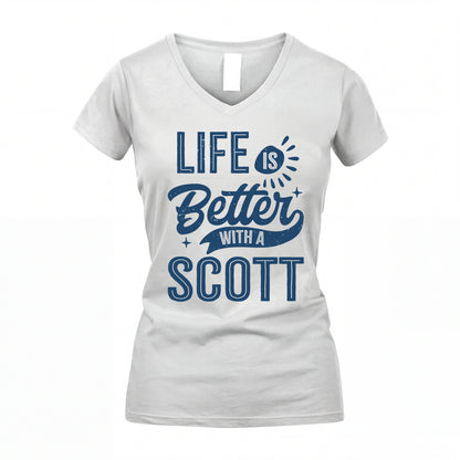 SCOTT HH88-K2–Personalized Name Quote T-Shirt Life Is Better With Unisex Gift