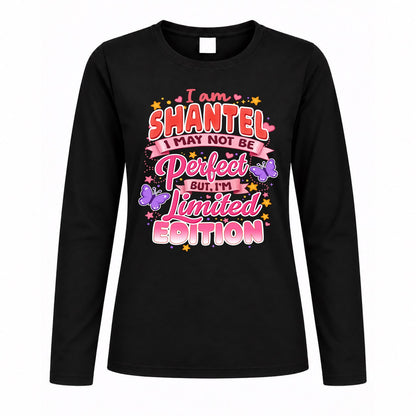 SHANTEL TT42 Personalized Shirt – I May Not Be Perfect, But I’m Limited Edition