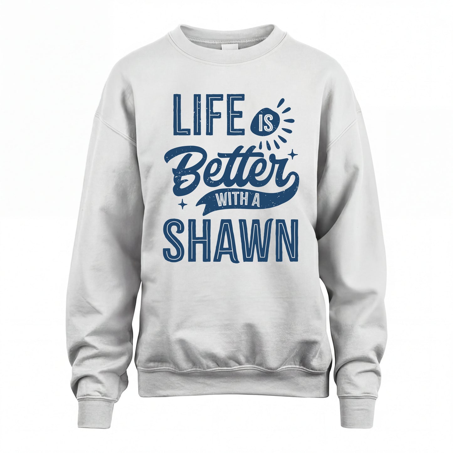 SHAWN HH88-K2–Personalized Name Quote T-Shirt Life Is Better With Unisex Gift