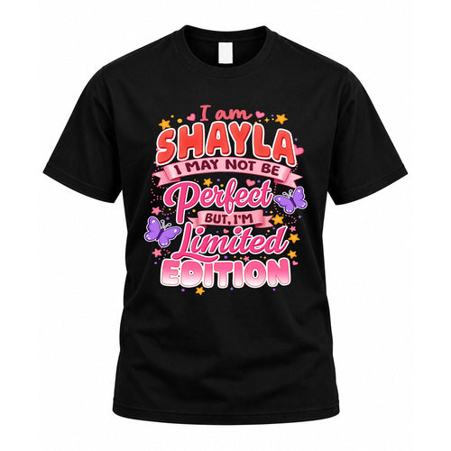 SHAYLA TT42 Personalized Shirt – I May Not Be Perfect, But I’m Limited Edition