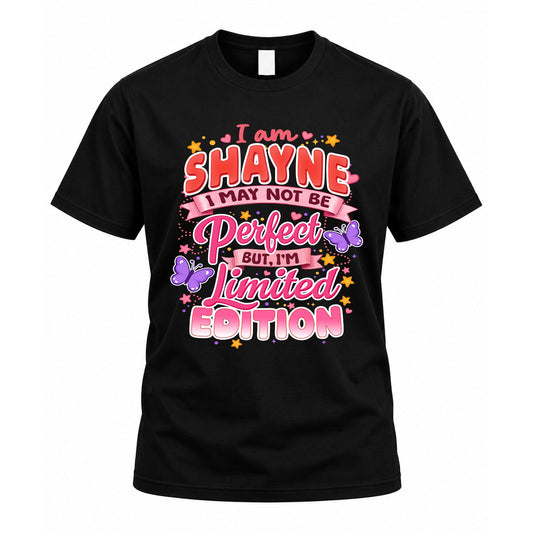 SHAYNE TT42 Personalized Shirt – I May Not Be Perfect, But I’m Limited Edition