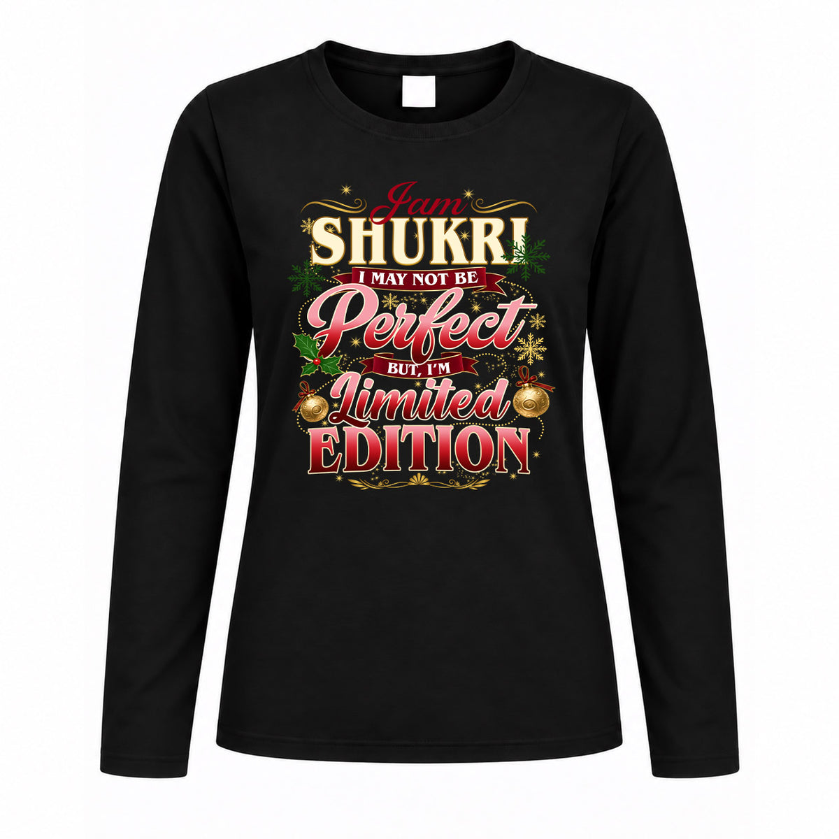 SHUKRI KTT-TT43 Personalized Funny Quote Apparel