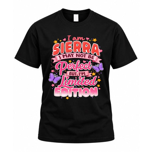SIERRA TT42 Personalized Shirt – I May Not Be Perfect, But I’m Limited Edition