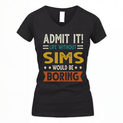 SIMS HH88-K2–Personalized Funny Quote Apparel “Life Without NAME Would Be Boring”