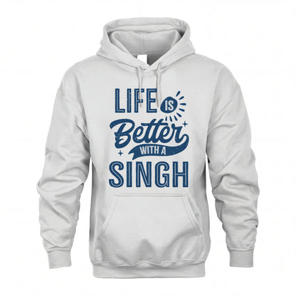SINGH HH88-K2–Personalized Name Quote T-Shirt Life Is Better With Unisex Gift