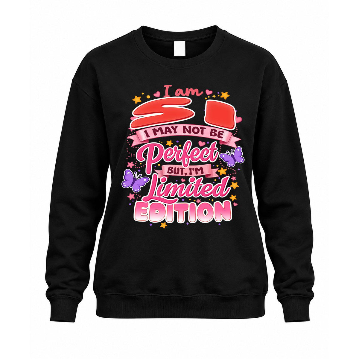 SI TT42 Personalized Shirt – I May Not Be Perfect, But I’m Limited Edition