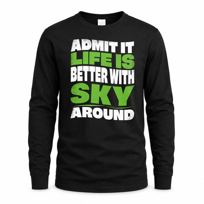 SKY KTT19-K098-189 – Personalized Funny Quote Apparel “Admit It, Life Is Better With NAME Around”