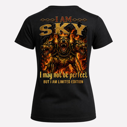 SKY MP88-F2-168–Personalized Bold Quote Apparel “I Am NAME I May Not Be Perfect But I Am Limited Edition