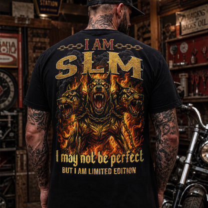 SLM MP88-F2-168–Personalized Bold Quote Apparel “I Am NAME I May Not Be Perfect But I Am Limited Edition