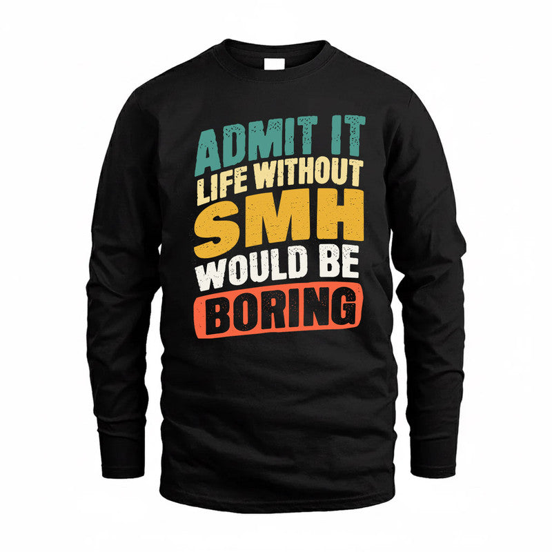 SMCHAAY TP88-K4-229–Personalized Funny Quote Apparel “Life Without NAME Would Be Boring”