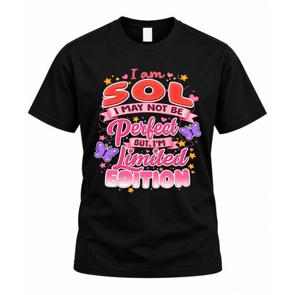 SOL TT42 Personalized Shirt – I May Not Be Perfect, But I’m Limited Edition