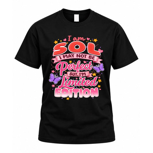 SOL TT42 Personalized Shirt – I May Not Be Perfect, But I’m Limited Edition