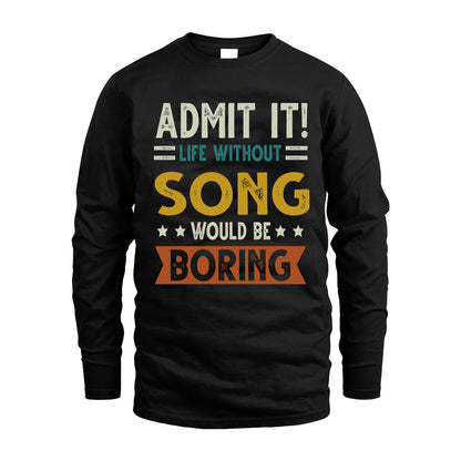 SONG HH88-K2–Personalized Funny Quote Apparel “Life Without NAME Would Be Boring”
